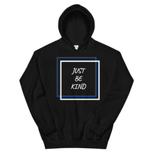 Load image into Gallery viewer, "Just Be Kind" Hoodie