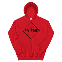 Load image into Gallery viewer, "Hey Friend" Hoodie (Black Lettering)