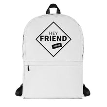 Load image into Gallery viewer, &quot;Hey Friend&quot; BTB Backpack
