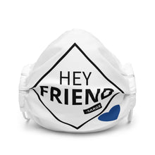 Load image into Gallery viewer, &quot;Hey Friend&quot; Premium BTB Face Mask
