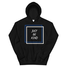 Load image into Gallery viewer, &quot;Just Be Kind&quot; Hoodie
