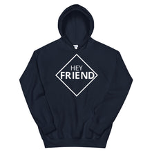 Load image into Gallery viewer, &quot;Hey Friend&quot; Hoodie (White Lettering)

