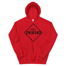 Load image into Gallery viewer, &quot;Hey Friend&quot; Hoodie (Black Lettering)
