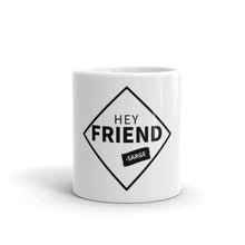 Load image into Gallery viewer, &quot;Hey Friend&quot; Mug
